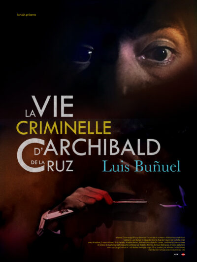 Affiche - Vie criminelle d’Archibald de la Cruz
